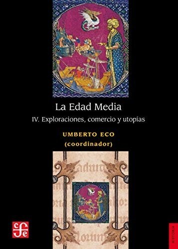 EDAD MEDIA IV EXPLORACIONES COMERCIO Y UTOPIAS,LA (Book)