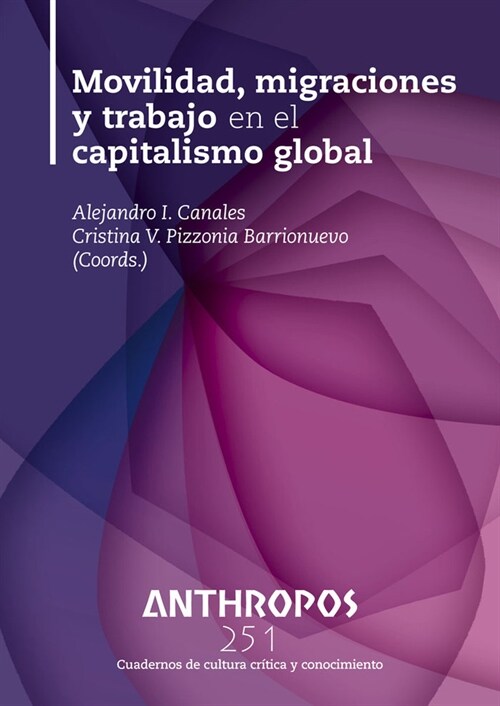 MOVILIDAD MIGRACIONES Y TRABAJO EN EL CAPITALISMO GLOBAL (Paperback)