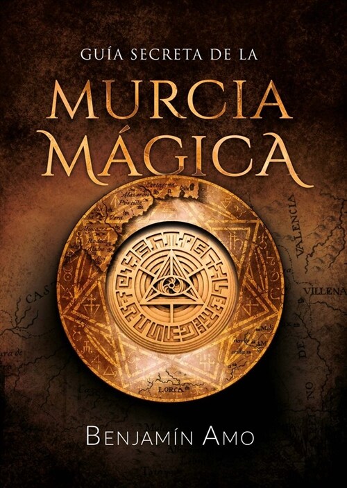 GUIA SECRETA DE LA MURCIA MAGICA (Paperback)