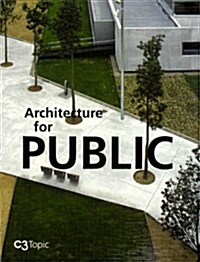 C3 Topic : Architecture for Public