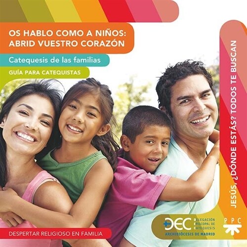 OS HABLO COMO A NINOS: ABRID VUESTRO CORAZON. CATEQUESIS DE (Paperback)