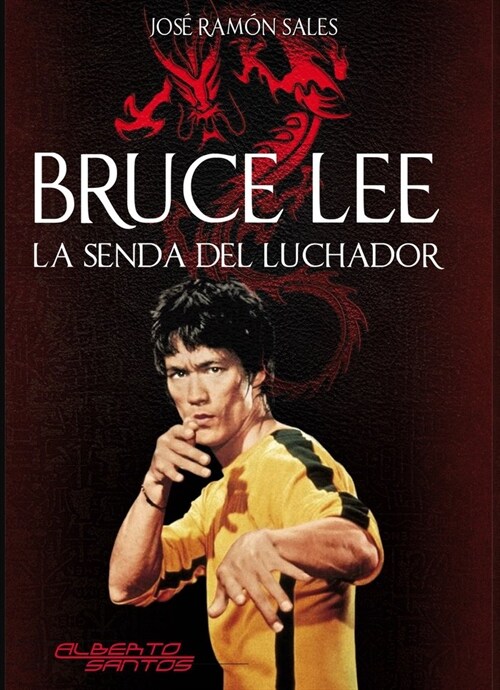 BRUCE LEE LA SENDA DEL LUCHADOR (Book)