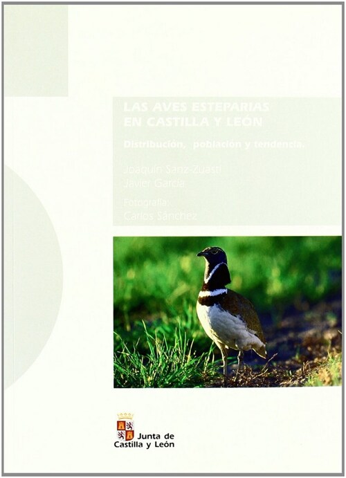 AVES ESTEPARIAS EN CASTILLA Y LEON:DISTRIBU.POBLACION,TENDEN (Paperback)