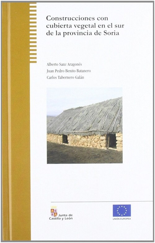 CONSTRUCCIONES CON CUBIERTA VEGETAL AL SUR PROVINCIA SORIA (Book)