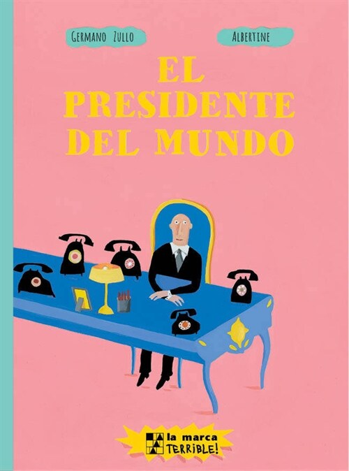 PRESIDENTE DEL MUNDO,EL (Hardcover)