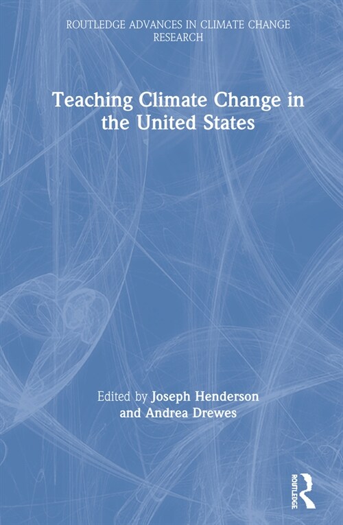 Teaching Climate Change in the United States (Hardcover, 1)