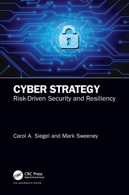 Cyber Strategy : Risk-Driven Security and Resiliency (Paperback)