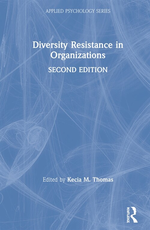 Diversity Resistance in Organizations (Hardcover, 2 ed)