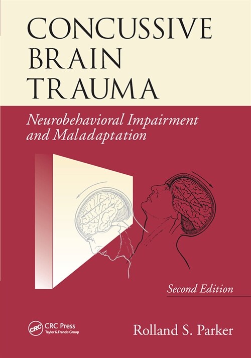 Concussive Brain Trauma : Neurobehavioral Impairment & Maladaptation, Second Edition (Paperback, 2 ed)
