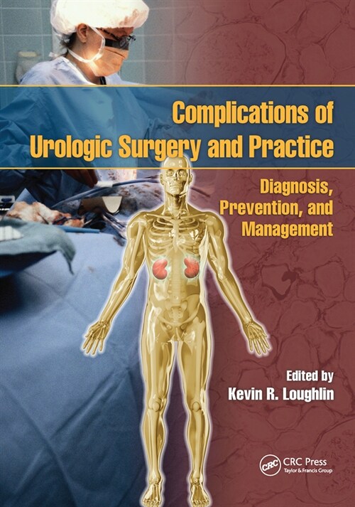 Complications of Urologic Surgery and Practice : Diagnosis, Prevention, and Management (Paperback)