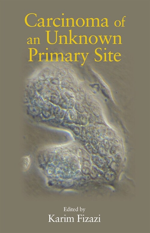 Carcinoma of an Unknown Primary Site (Paperback, 1)