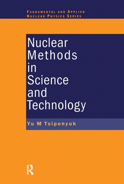 Nuclear Methods in Science and Technology (Paperback, 1)