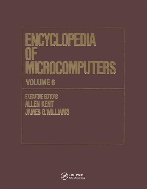 Encyclopedia of Microcomputers : Volume 6 - Electronic Dictionaries in Machine Translation to Evaluation of Software: Microsoft Word Version 4.0 (Paperback)
