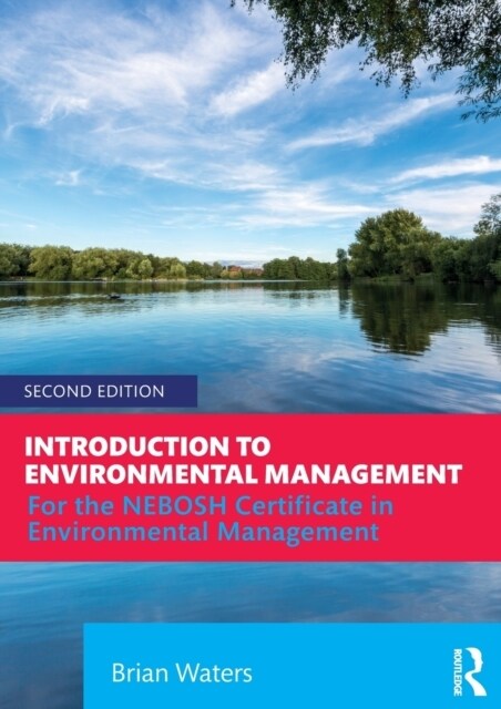 Introduction to Environmental Management : For the NEBOSH Certificate in Environmental Management (Paperback, 2 ed)