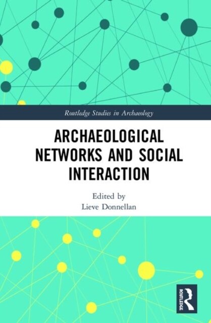 Archaeological Networks and Social Interaction (Hardcover, 1)