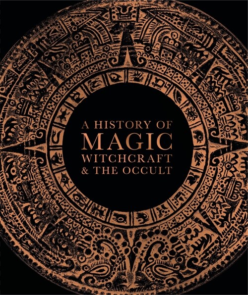 A History of Magic, Witchcraft and the Occult (Hardcover)