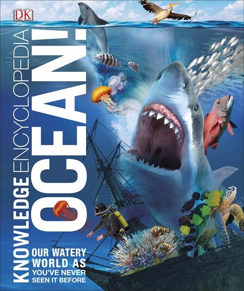 [중고] Knowledge Encyclopedia Ocean! : Our Watery World As Youve Never Seen It Before (Hardcover)