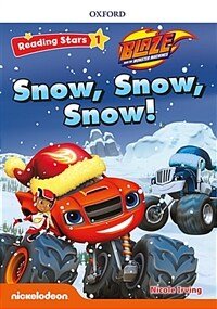 BLAZE : Snow, Snow, Snow! (Paperback) - Reading Stars Level 1-13
