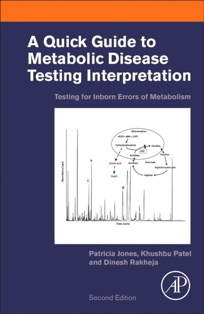 A Quick Guide to Metabolic Disease Testing Interpretation: Testing for Inborn Errors of Metabolism (Paperback, 2)