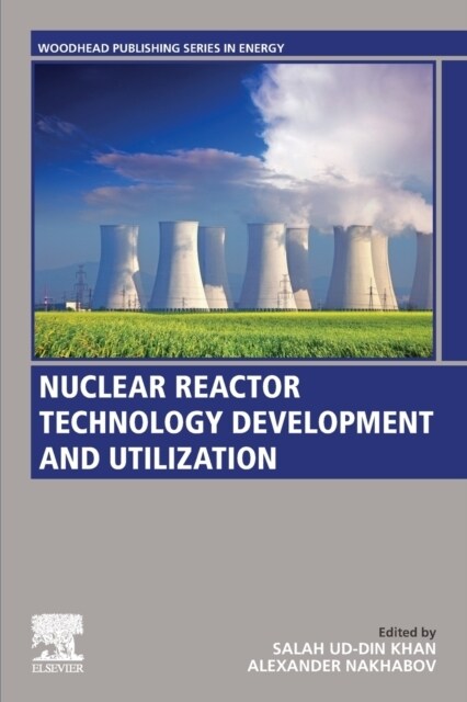 Nuclear Reactor Technology Development and Utilization (Paperback)