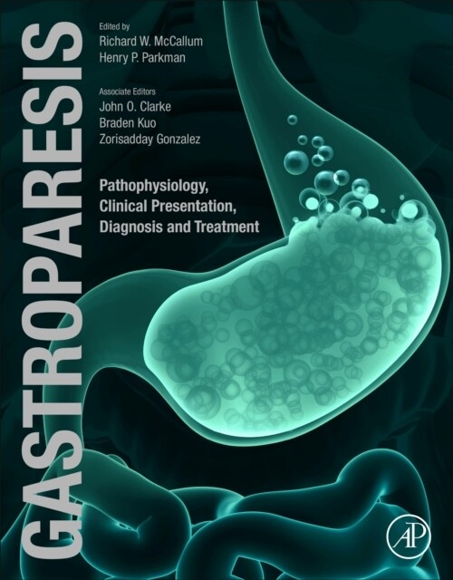 Gastroparesis: Pathophysiology, Clinical Presentation, Diagnosis and Treatment (Paperback)