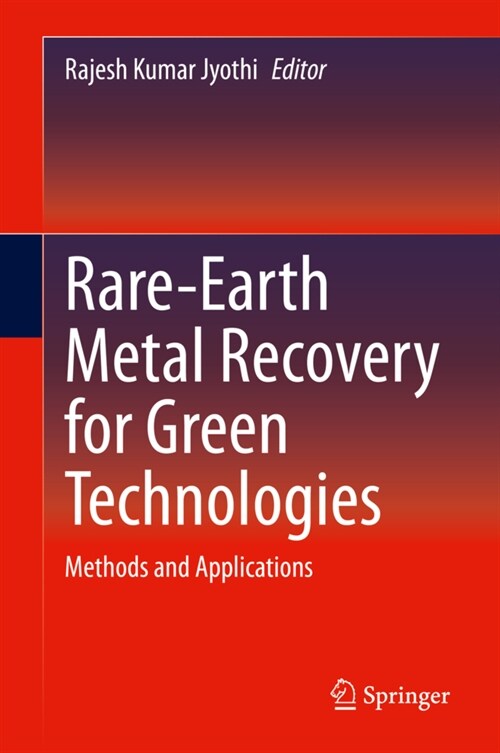 Rare-Earth Metal Recovery for Green Technologies: Methods and Applications (Hardcover, 2020)