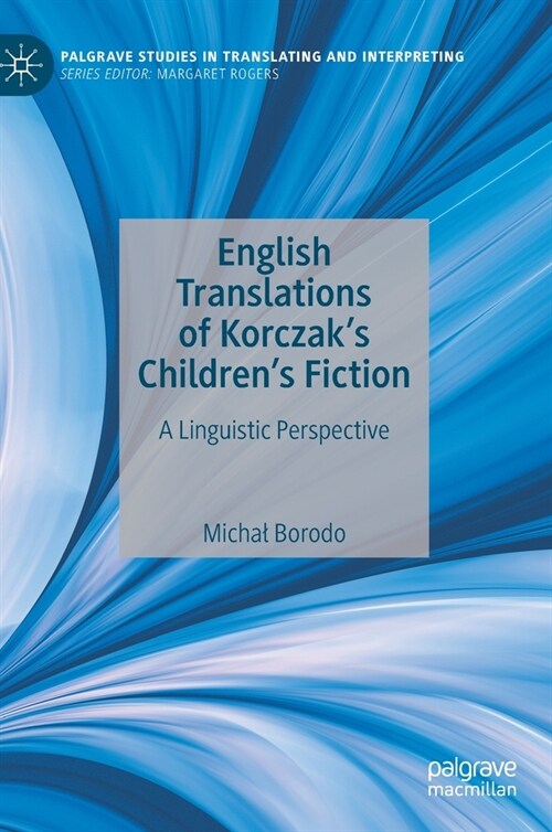 English Translations of Korczaks Childrens Fiction: A Linguistic Perspective (Hardcover, 2020)