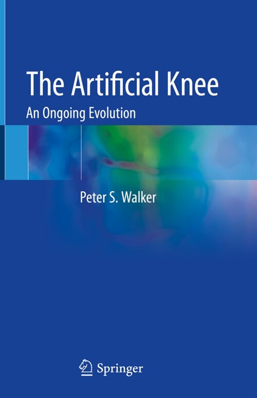 The Artificial Knee: An Ongoing Evolution (Hardcover, 2020)