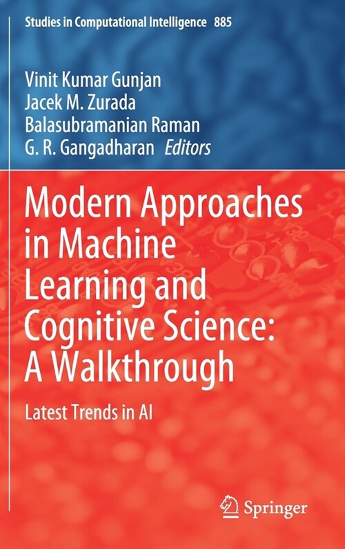 Modern Approaches in Machine Learning and Cognitive Science: A Walkthrough: Latest Trends in AI (Hardcover, 2020)