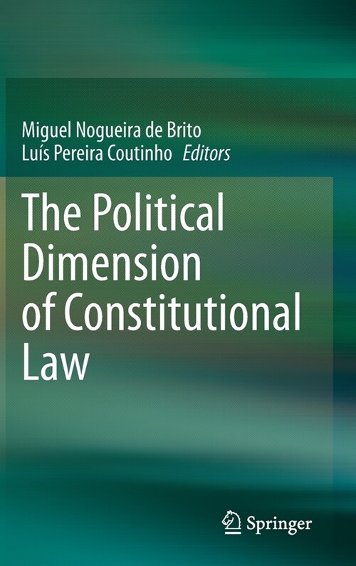The Political Dimension of Constitutional Law (Hardcover)