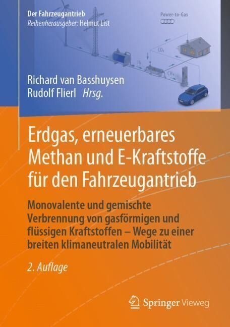 Erdgas, Erneuerbares Methan Und E-Kraftstoffe F? Den Fahrzeugantrieb: Monovalente Und Gemischte Verbrennung Von Gasf?migen Und Fl?sigen Kraftstoffe (Hardcover, 2, 2., Akt. U. Erg)