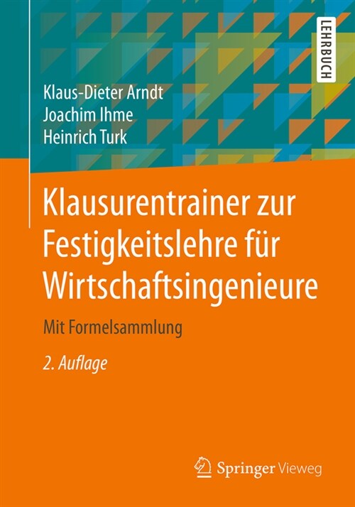 Klausurentrainer Zur Festigkeitslehre F? Wirtschaftsingenieure: Mit Formelsammlung (Paperback, 2, 2., Uberarb. U.)