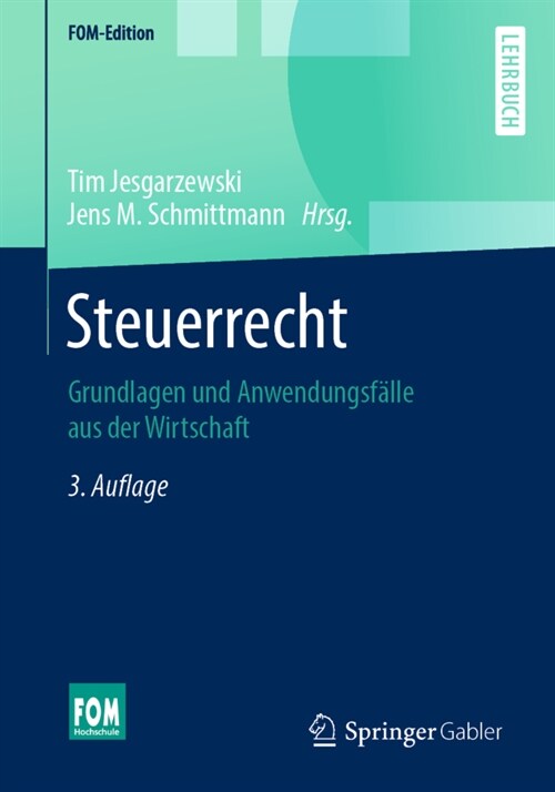 Steuerrecht: Grundlagen Und Anwendungsf?le Aus Der Wirtschaft (Paperback, 3, 3., Uberarb. U.)