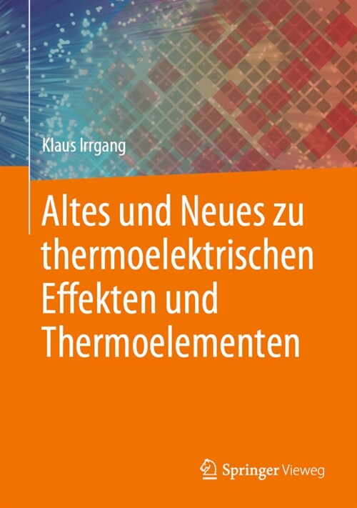 Altes und Neues zu thermoelektrischen Effekten und Thermoelementen (Hardcover)