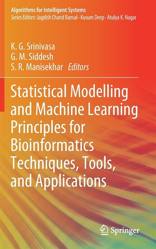Statistical Modelling and Machine Learning Principles for Bioinformatics Techniques, Tools, and Applications (Hardcover)
