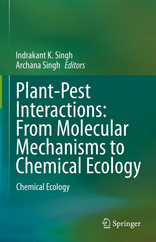 Plant-Pest Interactions: From Molecular Mechanisms to Chemical Ecology: Chemical Ecology (Hardcover, 2021)
