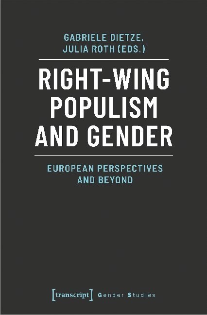 Right-Wing Populism and Gender: European Perspectives and Beyond (Paperback)
