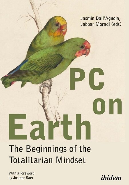 PC on Earth: The Beginnings of the Totalitarian Mindset (Paperback)