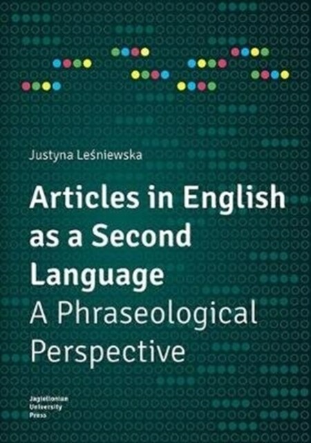 Articles in English as a Second Language: A Phraseological Perspective (Paperback)