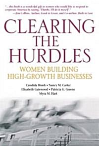 Clearing the Hurdles: Women Building High-Growth Businesses (Paperback)