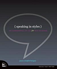 Speaking in Styles: Fundamentals of CSS for Web Designers (Paperback)