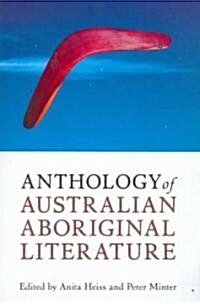 Anthology of Australian Aboriginal Literature (Paperback)