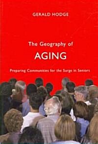 The Geography of Aging (Paperback)