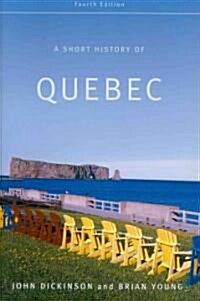 A Short History of Quebec (Paperback, 4)