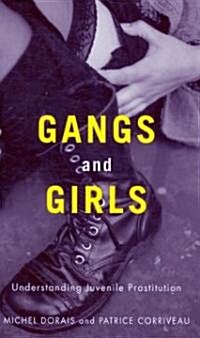 Gangs and Girls: Understanding Juvenile Prostitution (Paperback)