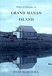 Tides of Change on Grand Manan Island: Culture and Belonging in a Fishing Community (Paperback)