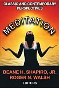 Meditation: Classic and Contemporary Perspectives (Paperback)