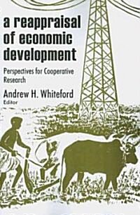 A Reappraisal of Economic Development: Perspectives for Cooperative Research (Paperback)