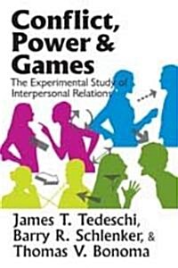 Conflict, Power, and Games: The Experimental Study of Interpersonal Relations (Paperback)