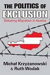 The Politics of Exclusion: Debating Migration in Austria (Paperback)